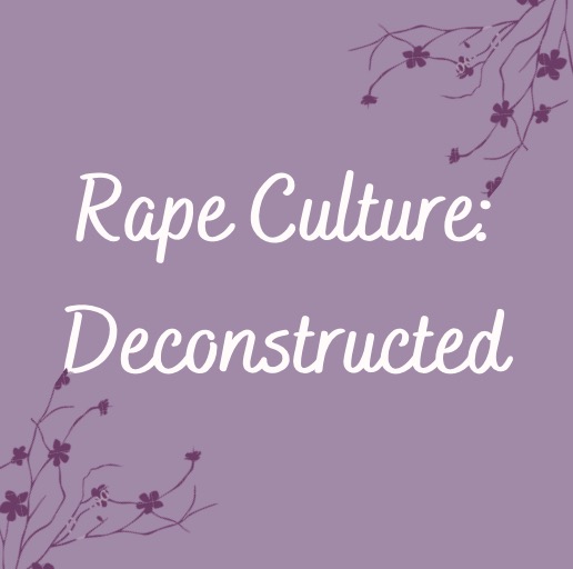 Rape Culture: Deconstructed